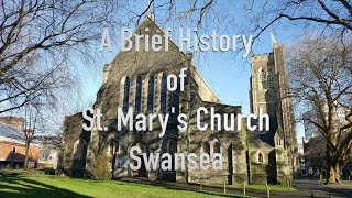 A Brief History of St Mary's Church Swansea