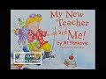 My New Teacher & Me -  First Day of School Read Aloud