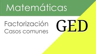 GED in Spanish Mathematics / Factoring / Algebra
