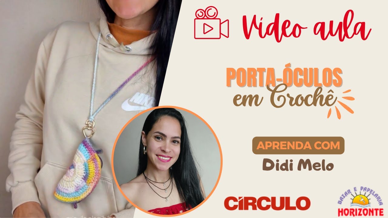 Aula Porta-Óculos de Crochê o Fio Lúdico por Didi Melo