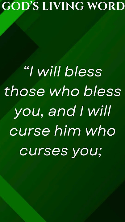 “I will bless those who bless you, and I will curse him who curses you; #truth #blessed #love