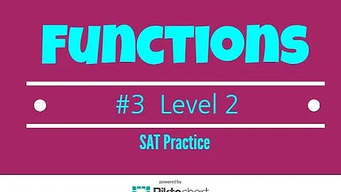 SAT Math Practice. Level 2. Functions #3