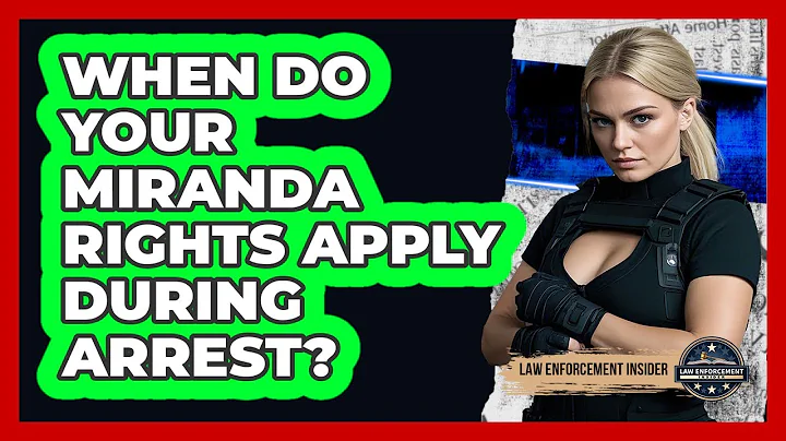 When Do Your Miranda Rights Apply During Arrest? - Law Enforcement Insider