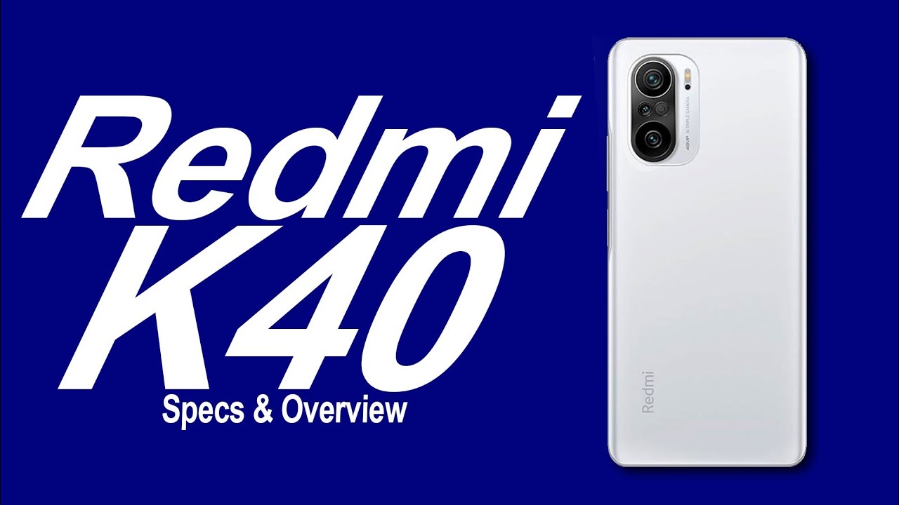 Redmi K40 5G | Redmi K40 | Xiaomi Redmi K40 overview & price in India 