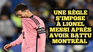 Une Nouvelle règle s'impose à Lionel Messi après avoir Renversé Montréal