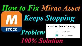 How to Fix Mirae AssetApp Keeps Stopping Error Android &amp; Ios | Apps Keeps Stopping Problem