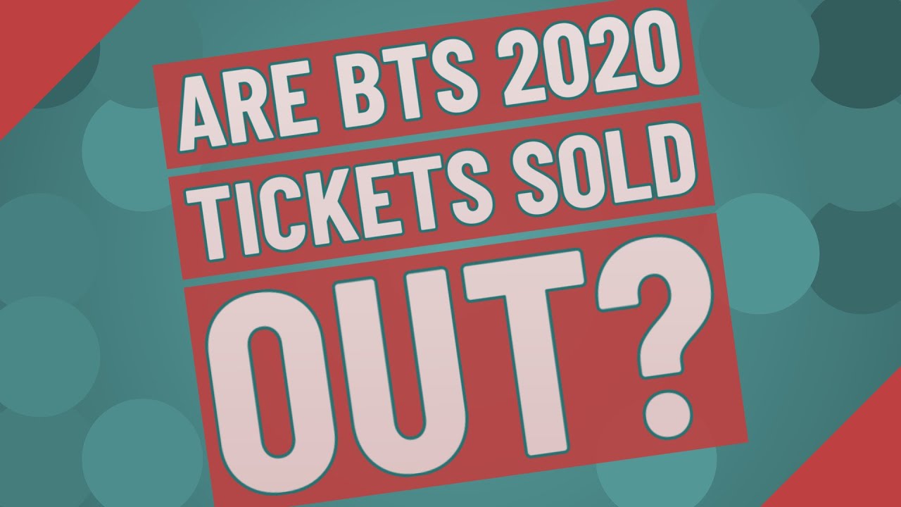 Are BTS 2020 tickets sold out? - YouTube