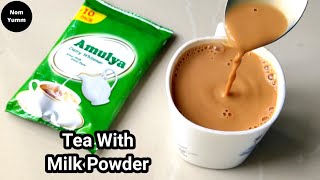 Perfect Milk Tea With Milk Powder || Milk Tea Recipe || Milk Powder Tea Recipe  Nom Yumm