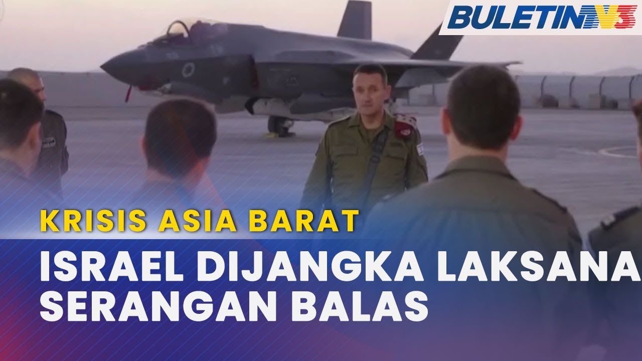 KRISIS ASIA BARAT | Tentera Udara Israel Muktamad Persiapan Serang Iran