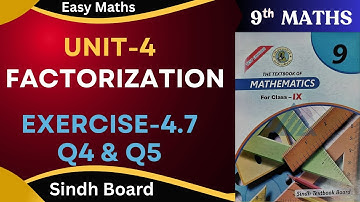 Exercise-4.7 Q4&Q5 class-9 maths Unit-4(Factorization) Sindh Board by ms hina math teacher.