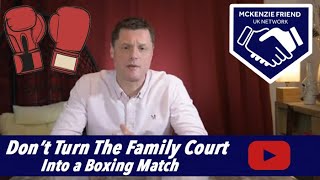 Don't Turn the Family Court into a Boxing Match. Cafcass, parental alienation and family law