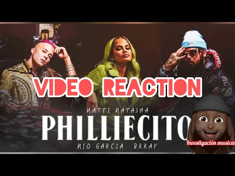 Natti Natasha x Nio Garcia x Brray – Philliecito [VIDEO REACCION]