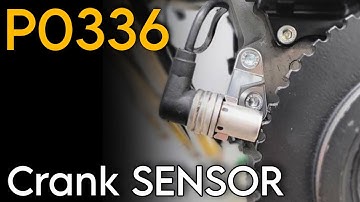 P0336 Crankshaft Position Sensor A Circuit Range/Performance | Symptoms | Causes | Solutions