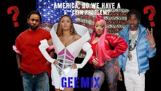 America Do We Have A F**ckin Problem? GEEMIX