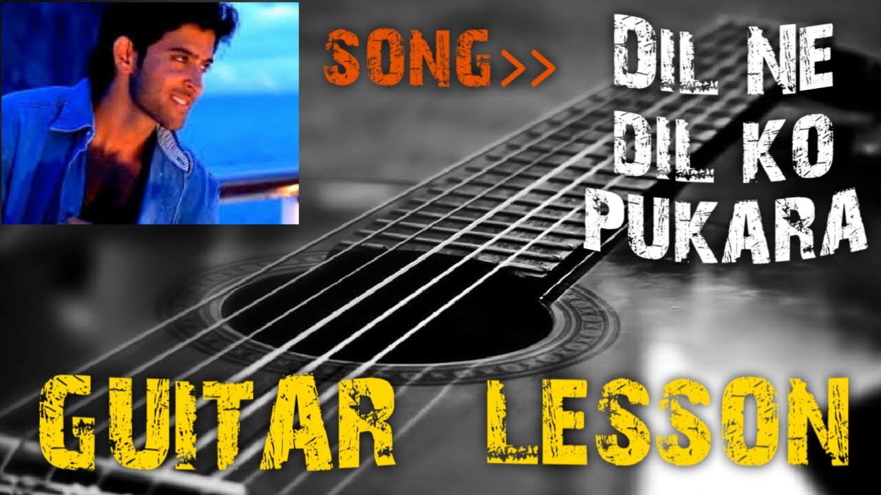 dil-ne-dil-ko-pukara-song-guitar-lesson-mrin-music-youtube