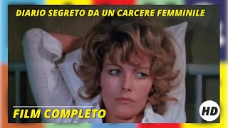 Diario Segreto Da Un Carcere Femminile | Drama | Hd | Film Completo In Italiano