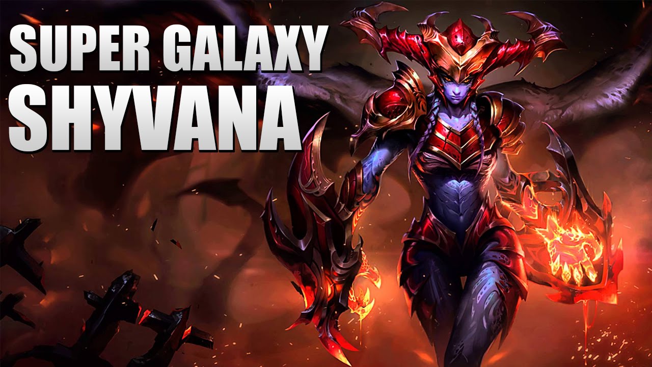 SUPER GALAXY SHYVANA - New skin LoL - YouTube