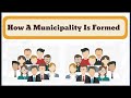 How a municipality is formed?