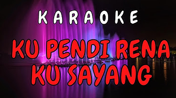 Lagu Sumbawa Ku Pendi Rena Ku Sayang Karaoke