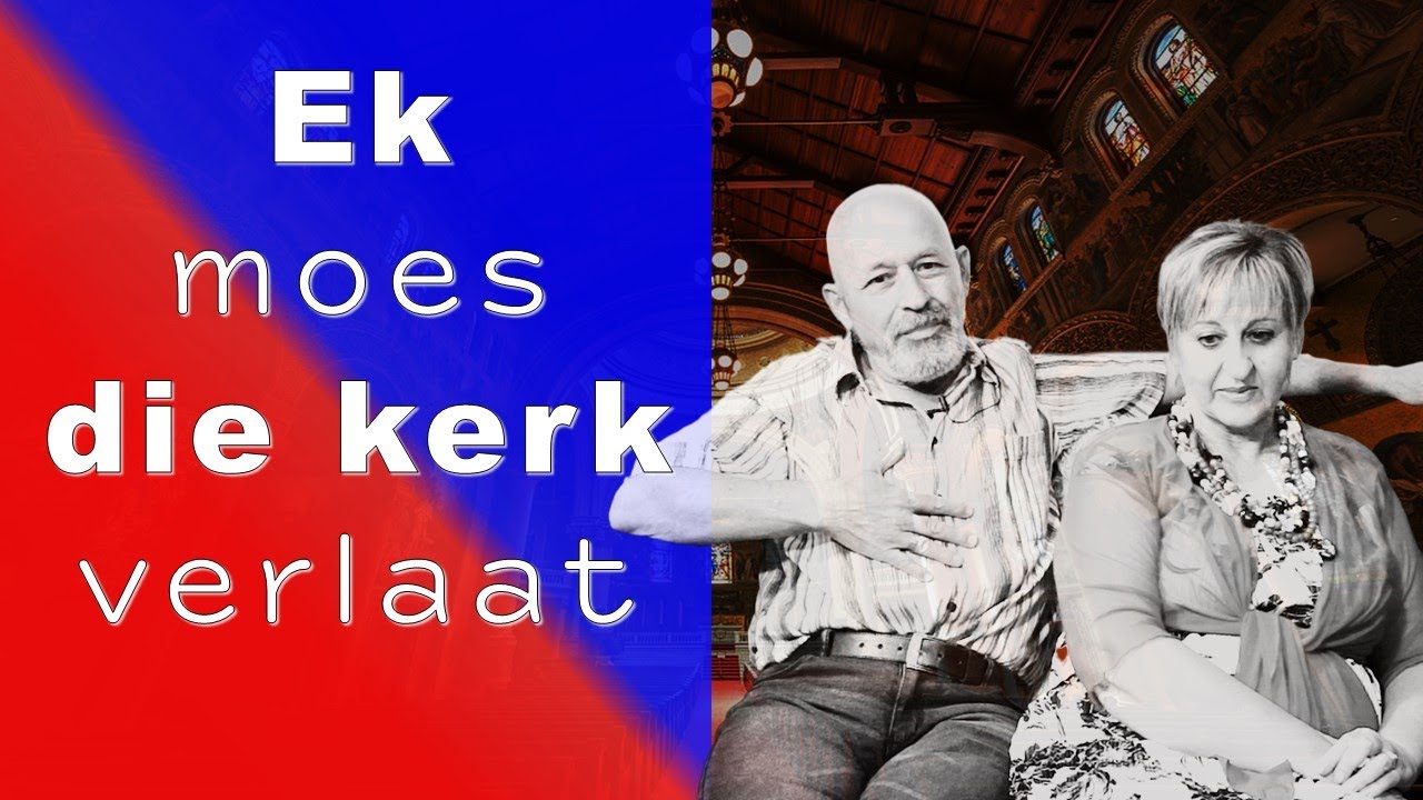 Ek moes die kerk verlaat
