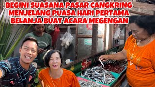 Download Lagu BEGINI SUASANA PASAR CANGKRING MENJELANG PUASA‼️HARI PERTAMA NYICIL BELANJA BUAT ACARA MEGENGAN MP3