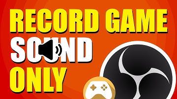 How To Record Game Sound Only On OBS (Step-by-Step Tutorial)