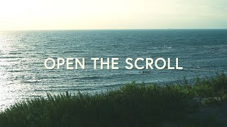 Open The Scroll (Lyrics) ~ UPPERROOM