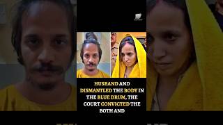 Blue Drum Murder Case: Court Awards Death Penalty to Wife and Lover