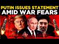 Putin Speech Live: Putin Responds To Rising Tensions In Major Global Statement World War 3 Alert!
