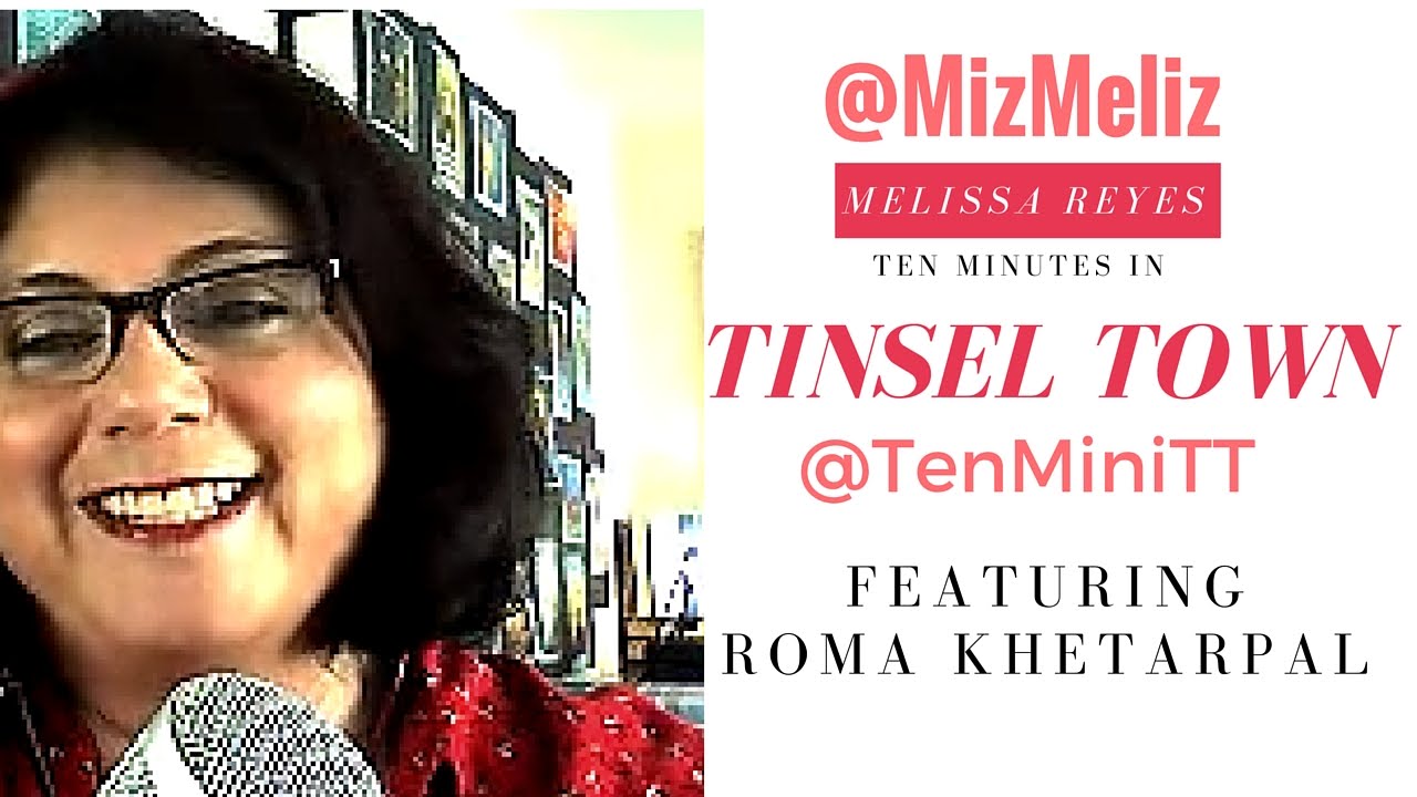 Ten Minutes in Tinsel Town with Roma Khetarpal