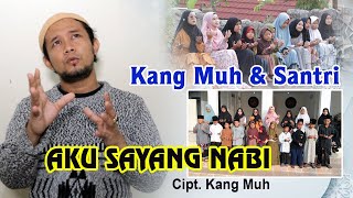 KANG MUH & SANTRI - AKU SAYANG NABI ( Single Religi Special Ramadhan)