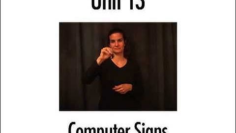 ASLonline2 Unit 13 - Computer Signs