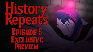 History Repeats: Episode 5 - Exclusive Preview [MLP FULL CAST DARK AUDIO DRAMA]