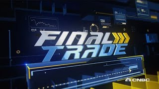 Final Trades: HD, SMH, and more