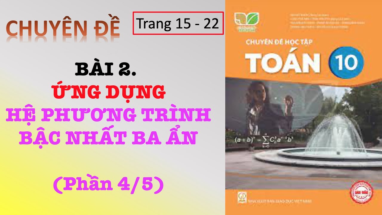 Bài 2. Ứng dụng hệ phương trình bậc nhất ba ẩn (Phần 4/5)|Knowledge2021.