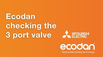 Ecodan checking the 3 port valve