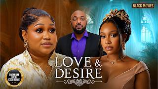 LOVE AND DESIRE (RUTH KADIRI, UCHE MONTANA, DEZA THE GREAT)Latest Nigerian Movie 2026