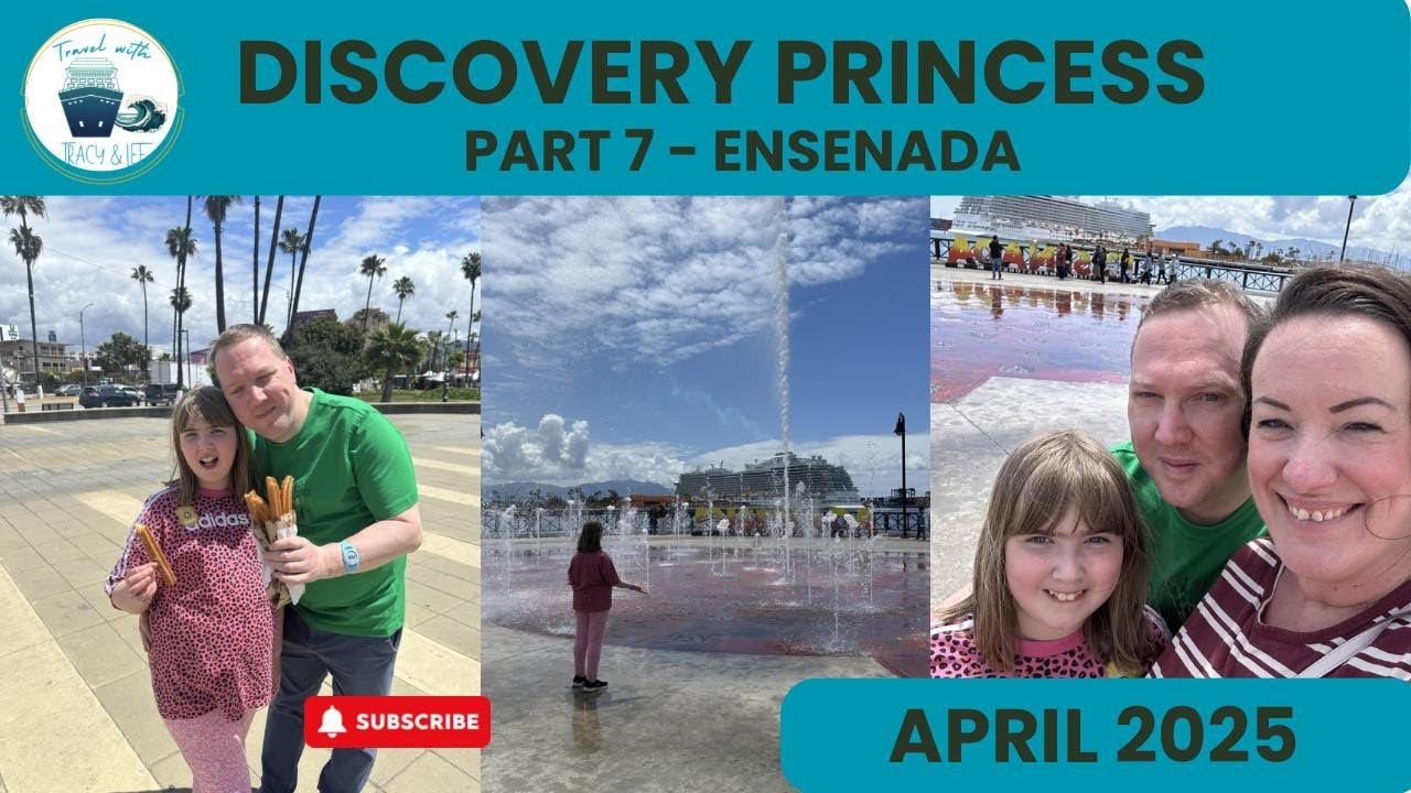 American Adventure 2025 - Part 16 - Discovery Princess - Ensenada