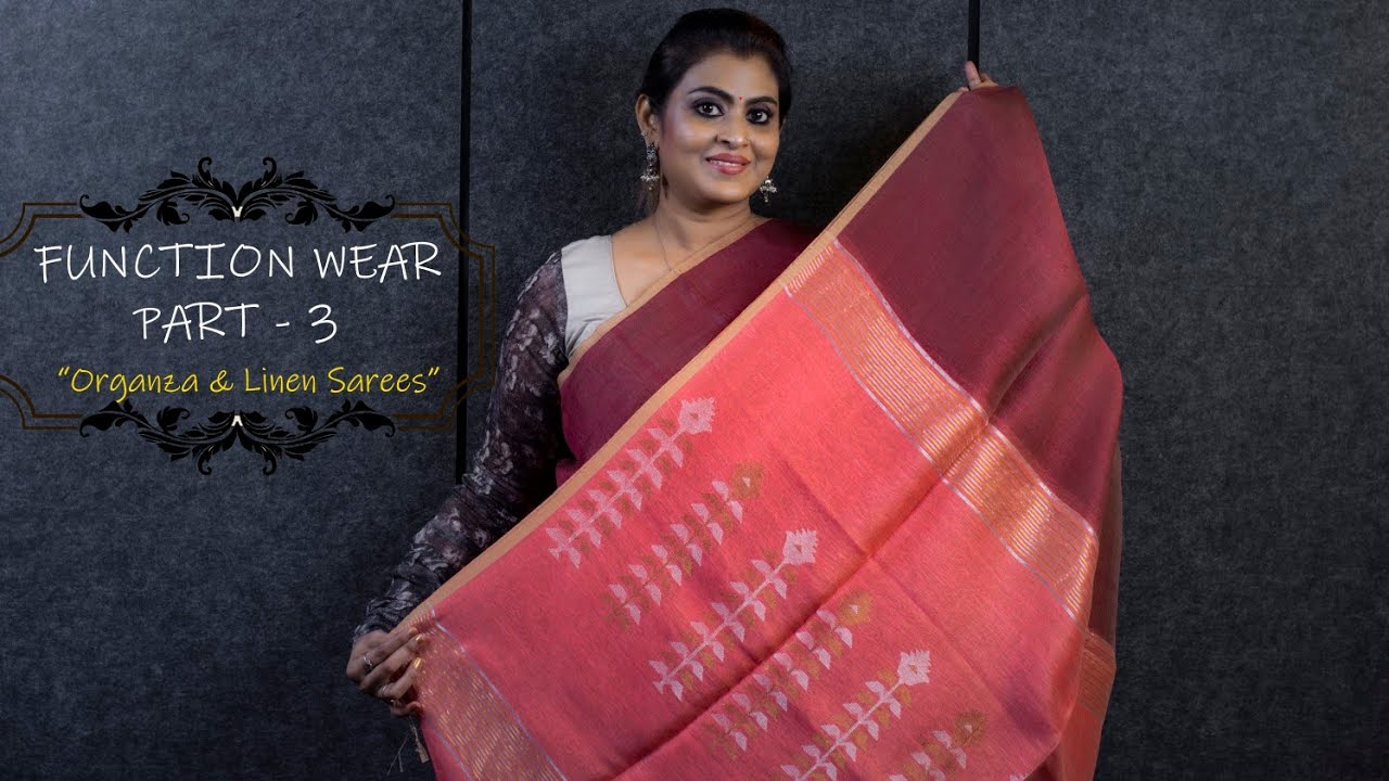 Function Wear Sarees - 3 | Organza | Linen | Suja Silks |