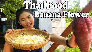 Thai Local Food: Banana Flower Cooked 2 Ways. Eating Banana Flower