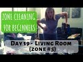 Day 19 | Zone Cleaning for Beginners | Zone 5 - Living Room, Den & Basement