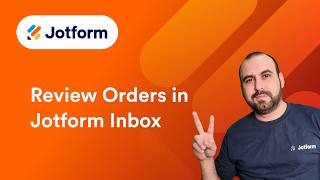 How to Review Orders in Jotform Inbox