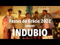 Capture de la vidéo Indubio A Les Festes De Gràcia 2022 (Concierto Entero)