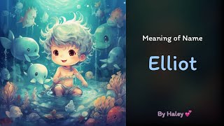 Meaning of boy name: Elliot - Name History, Origin and Popularity