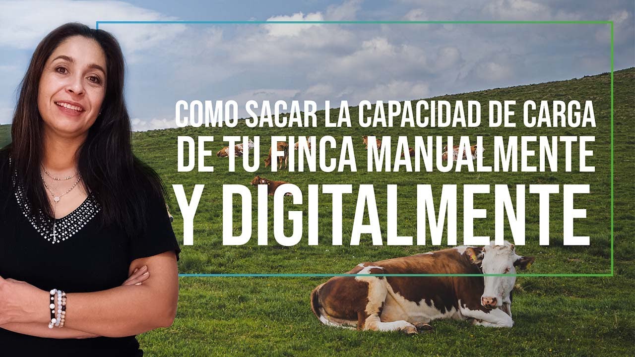 COMO SACAR LA CAPACIDAD DE CARGA DE TU FINCA MANUALMENTE Y DIGITALMENTE