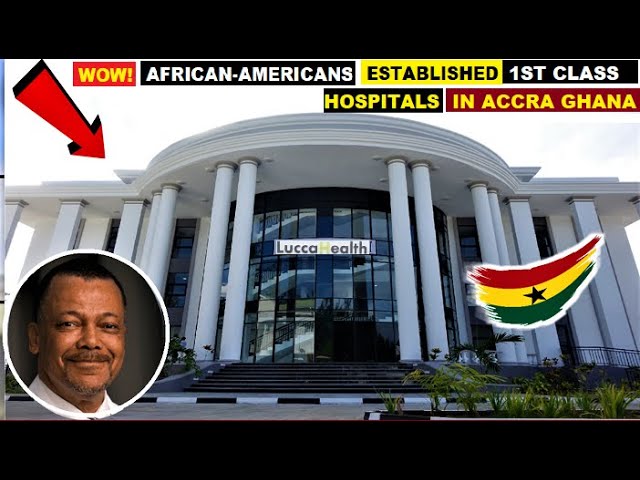 ⁣GHANA ; SEE THE FIRST CLASS HOSPITALS AFRICAN-AMERICANS BUILT IN ACCRA GHANA. WOW!!!.