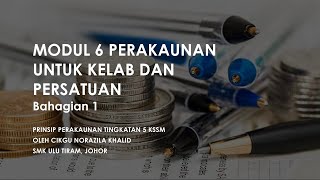 Nota P Akaun T5 KSSM Modul 6 P1 Perakaunan Untuk Kelab dan Persatuan