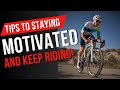 Staying Motivated To Ride. Get Over It and Go Ride