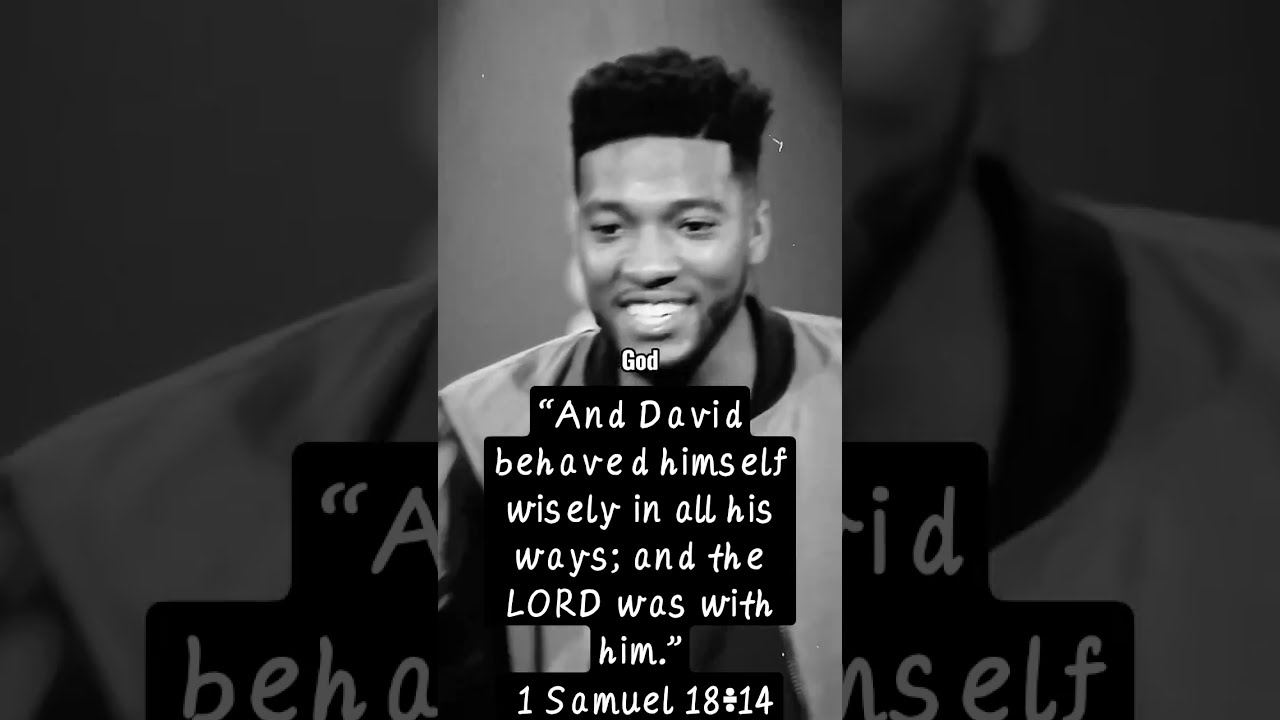 And David Behaved Himself Wisely In All His Ways And The LORD Was And David Behaved Himself Wisely In All His Ways And The LORD Was