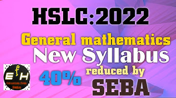 HSLC 2022 SEBA new syllabus of General mathematics | seba reduced syllabus | seba reviced syllabus